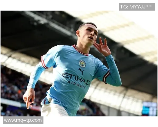 福登的崛起与曼城的辉煌历程探讨年轻球员在足球世界中的重要性与潜力